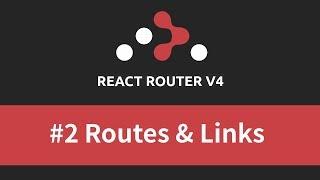 React Router v4 Tutorial - #2 Routes & Links