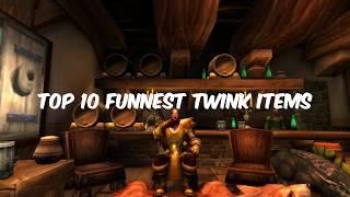 WoW - Top 10 Funnest Twink Items