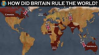 How did The British Empire rule the World?