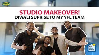 YFL Studio Makeover! Diwali Surprise for Team YFL | My Happy Space Season 2 @ikeaindia