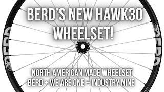 Berd's Newest Wheels: HAWK30 | Lightweight, Compliant MTB Wheels Made Entirely in North America!