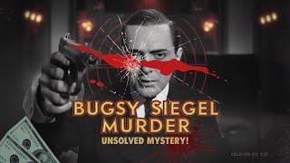 The Chilling Murder of Bugsy Siegel: Unsolved Mystery!