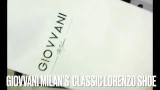 UNBOXING Giovvani Milan’s Classic Lorenzo Shoes