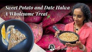 Sweet Potato & Date Halwa | Guilt-Free Indian Dessert | No Sugar | Gluten-Free | Festive Recipe