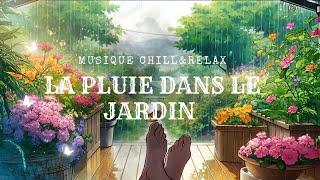 Musique Chill & Relax"Veranda Jardin" moment profonde détente Pink noise Pluie Manga Anime Piano