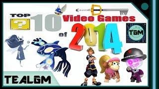 My Top 10 Games of 2014! - Tealgamemaster