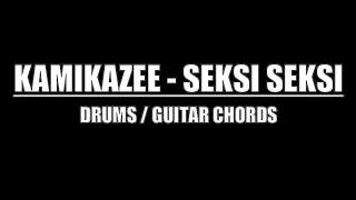 Kamikazee - Seksi Seksi (Drum Tracks, Lyrics, Chords)