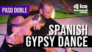 PASO DOBLE | Dj Ice - Spanish Gypsy Dance