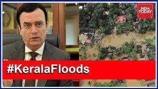 Kerala Floods | UAE Envoy Speaks To India Today; Will Stand By Our Friends In Kerala