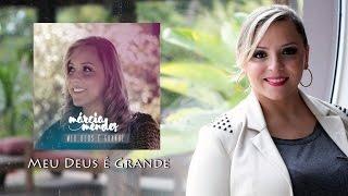 Márcia Mendes - Meu Deus É Grande - Lyric Video