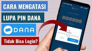 Cara Mengatasi Lupa PIN DANA Terbaru | Tidak Bisa Login? Ini Solusinya!