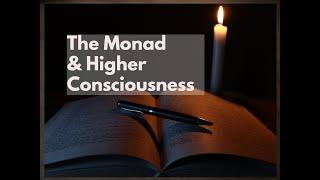The Monad & Higher Consciousness by C.W. Leadbeater