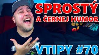 SPROSTÝ A ČERNEJ HUMOR - VTIPY #70