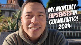 Is Guanajuato still affordable in 2024? (my monthly expenses shared)