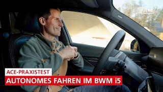 Autonomes Fahren im BMW i5 - Der ACE-Praxistest