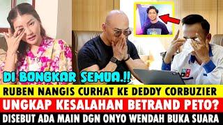 NANGIS ! RUBEN ONSU CURHAT KE DEDDY CORBUZIER, UNGKAP, HUBUNGAN SARWENDAH DAN BETRAND PETO