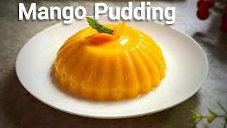 Mango Pudding | No Gelatin, No Agar-Agar | Quick & Easy Mango Dessert