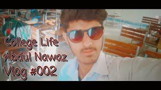 College Life In Pakistan | Vlog #02 | Abdul Nawaz Official