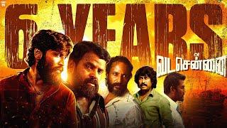 6 Years of Vada Chennai | Dhanush | Vetri Maaran | Santhosh Narayanan