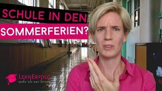 SCHULE IN DEN SOMMERFERIEN? Echt jetzt? Pro und Contra