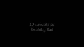 10 CURIOSITÀ su "BREAKING BAD" | luckygiax