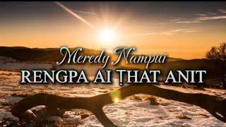 Meredy Nampui - Ki rang Rengpa ai ṭhat anit (Cover) Biate Version
