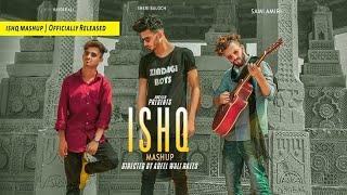 ISHQ (Mashup) 2019 Sheri Ft. Sami Amiri & Haider | Zindagi Boys