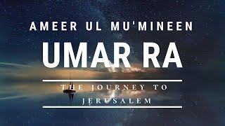 [EMOTIONAL] UMAR IBN AL-KHATTAB'S JOURNEY TO JERUSALEM | SHAYKH ZAHIR MAHMOOD