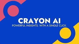 Crayon AI: Capture and Summarize Critical Competitive Insights In Minutes