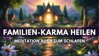 Durchbreche alte Muster, Konflikte & löse negative Energien | Familien-Karma Heilung | Meditation