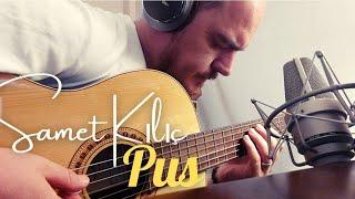 Samet Kılıç | Pus