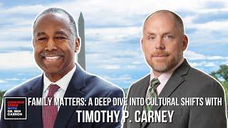 Family Matters: A Deep Dive into Cultural Shifts with Tim Carney