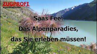 ZUGPROFI - Saas Fee: Das Alpenparadies, das Sie unbedingt erleben müssen! #saasfee