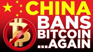 China Bans Bitcoin Again