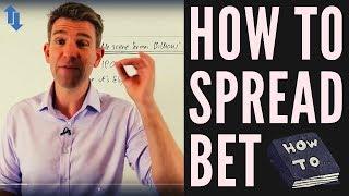 HOW TO SPREADBET! QUICK GUIDE 