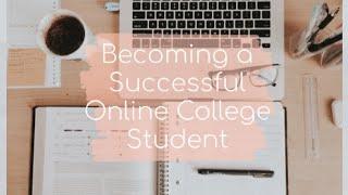 HOW TO BE A SUCCESSFUL ONLINE COLLEGE STUDENT