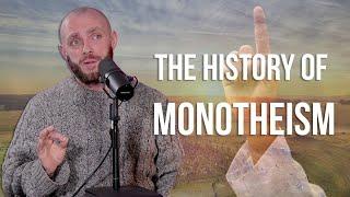 The History Of Monotheism