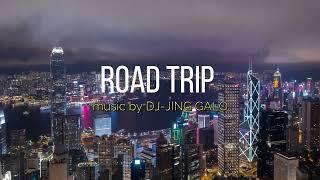 ROAD TRIP music by DJ-JING GALO