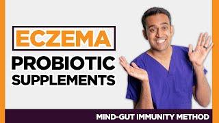 Best Probiotic Supplements for [Eczema Dermatitis]- Gut Surgeon Explains