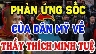 Báo Mỹ Bất Ngờ Viết Điều Này Về Thầy THÍCH MINH TUỆ, Dân Mỹ Phản Ứng Sốc ! | Triết Lý Tinh Hoa