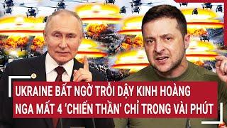 Thời sự quốc tế 16/3: Ukraine bất ngờ trỗi dậy kinh hoàng, Nga mất 4 ‘chiến thần’ chỉ trong vài phút