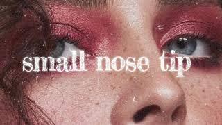 small nose tip  subliminal