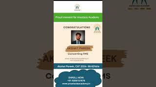 Proud moment for Anastasis Academy | Congrats Akshat Pareek | CAT 2024 - 99.62 %ile | FMS Convert |