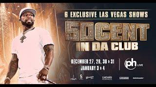 50 Cent: In Da Club – 6 Exclusive Las Vegas Shows