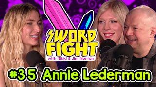 SWORD FIGHT #35 - ANNIE LEDERMAN