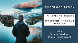 Open To Receive / Law of Attraction - Guided Meditation