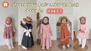 Shopee Haul Baju Lebaran Anak part.3 || rekomendasi dress anak murah di shopee