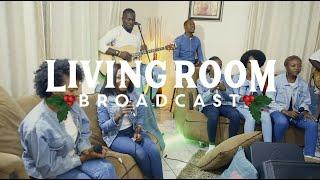 A LivingRoom BroadCast Special ft Victoria, Joseph & Weston | Praise & Worship