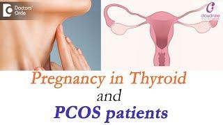 Can thyroid and PCOS patient get pregnant? | Hormonal Imbalance & Pregnancy - Dr. Prakash Kini of C9