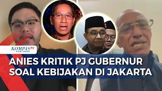 PANAS! Anies Kritik Kebijakan PJ Gubernur di Jakarta, Heru Budi: Jangan Kambing Hitamkan Saya